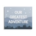 thumbnail image 1 of Stupell Industries Our Greatest Adventure Phrase Mountain Forest Starry Sky, 30 x 24, Design by Daphne Polselli, 1 of 5