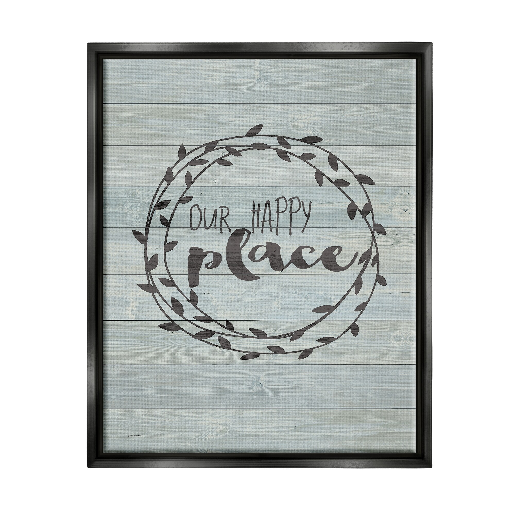 Stupell Industries Our Happy Place Plank Wood Look Jet Black Framed Floating Canvas Wall Art, 16x20, by Jo Moulton
