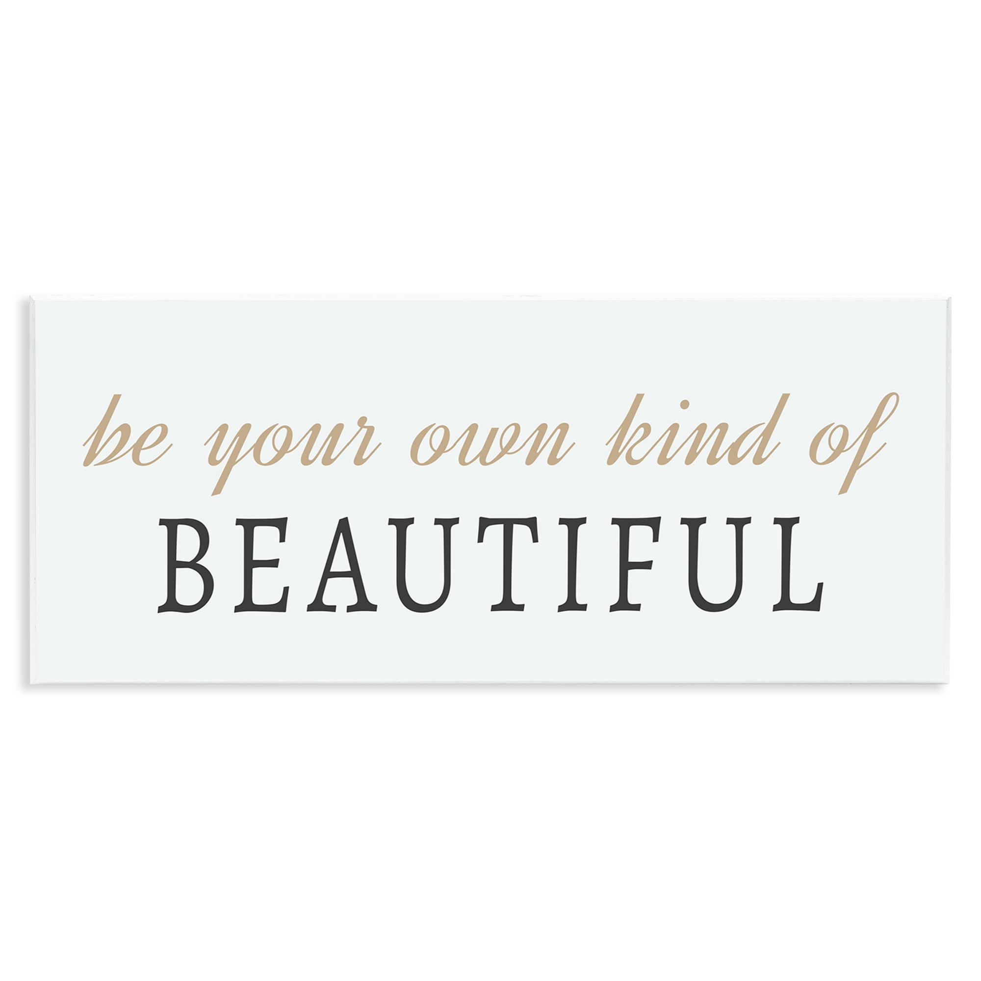 Stupell Industries Own Kind Of Beautiful Typography Painting Unframed Art Print Wall Art, 17 x 7