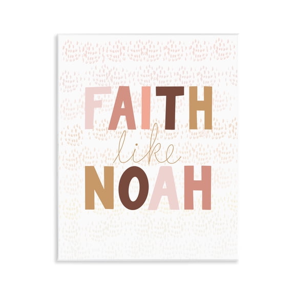 Stupell Industries Farmhouse Pastel Faith Like Noah's Wall Plaque Art, 11 x 14, by Tara Moss