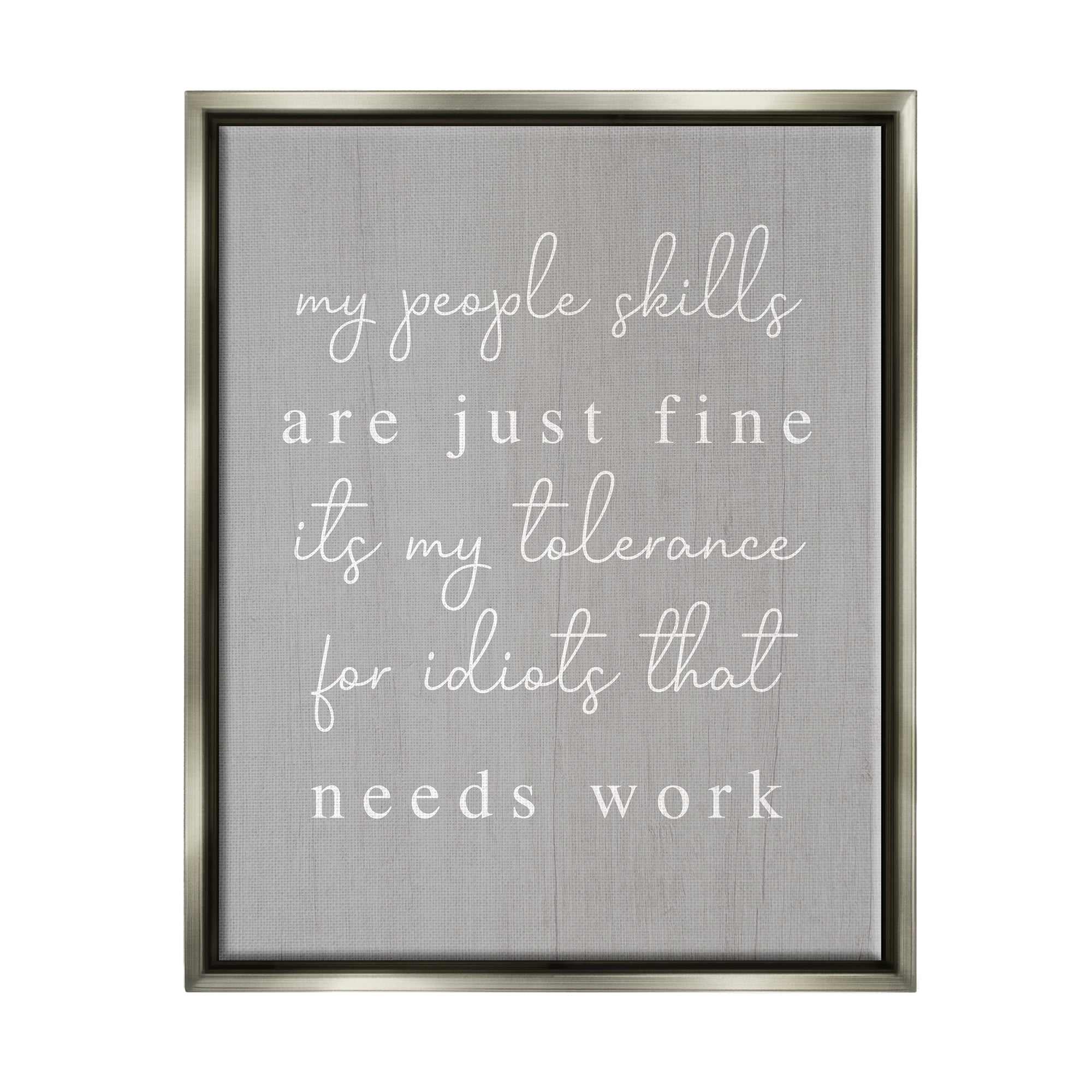 Stupell Industries People Skills Sassy Saying Inspirational Painting Gray Floater Framed Canvas Art Print Wall Art, 25 x 31
