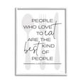 thumbnail image 1 of Stupell Industries People Who Love To Eat Quote Graphic Art White Framed Art Print Wall Art, Design by Susan Ball, 1 of 7