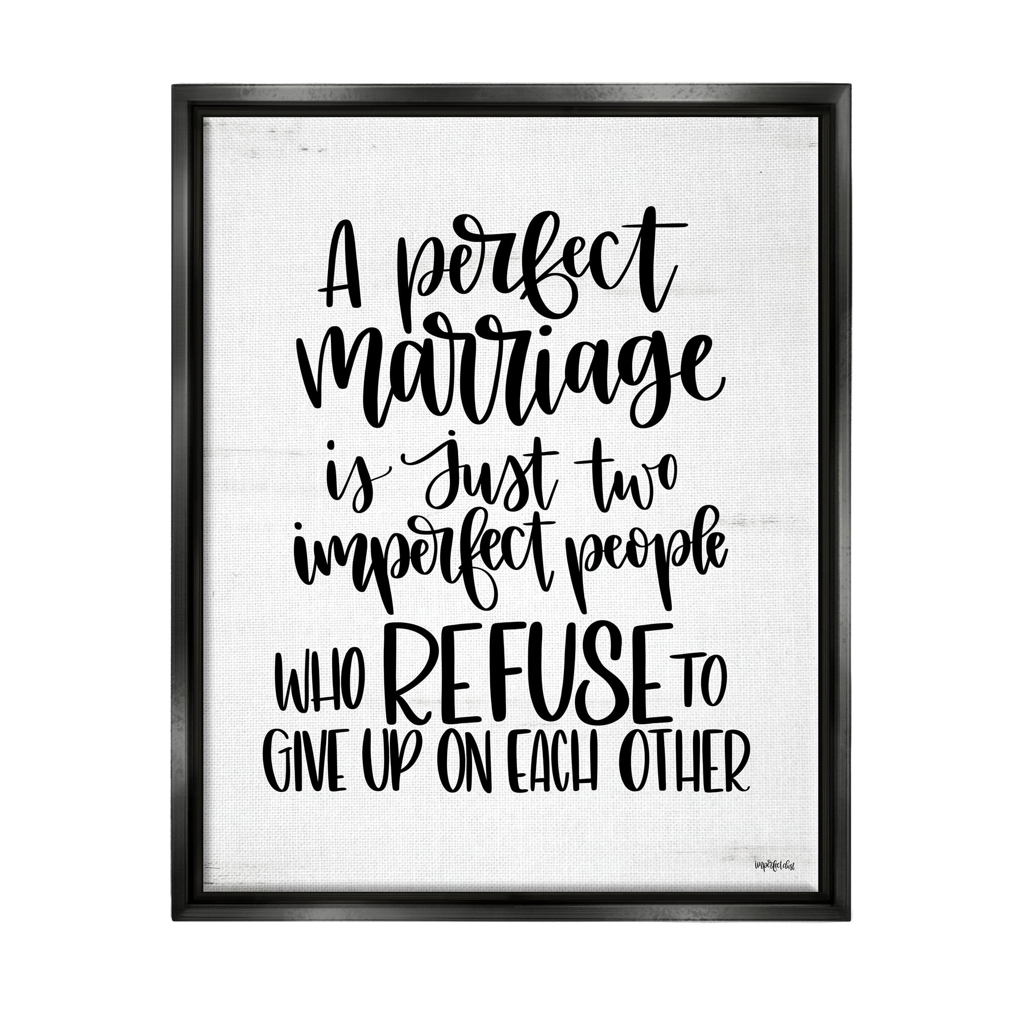 Stupell Industries Perfect Marriage Imperfect People Phrase Love Quote Jet Black Framed Floating Canvas Wall Art, 16x20, by Imperfect Dust