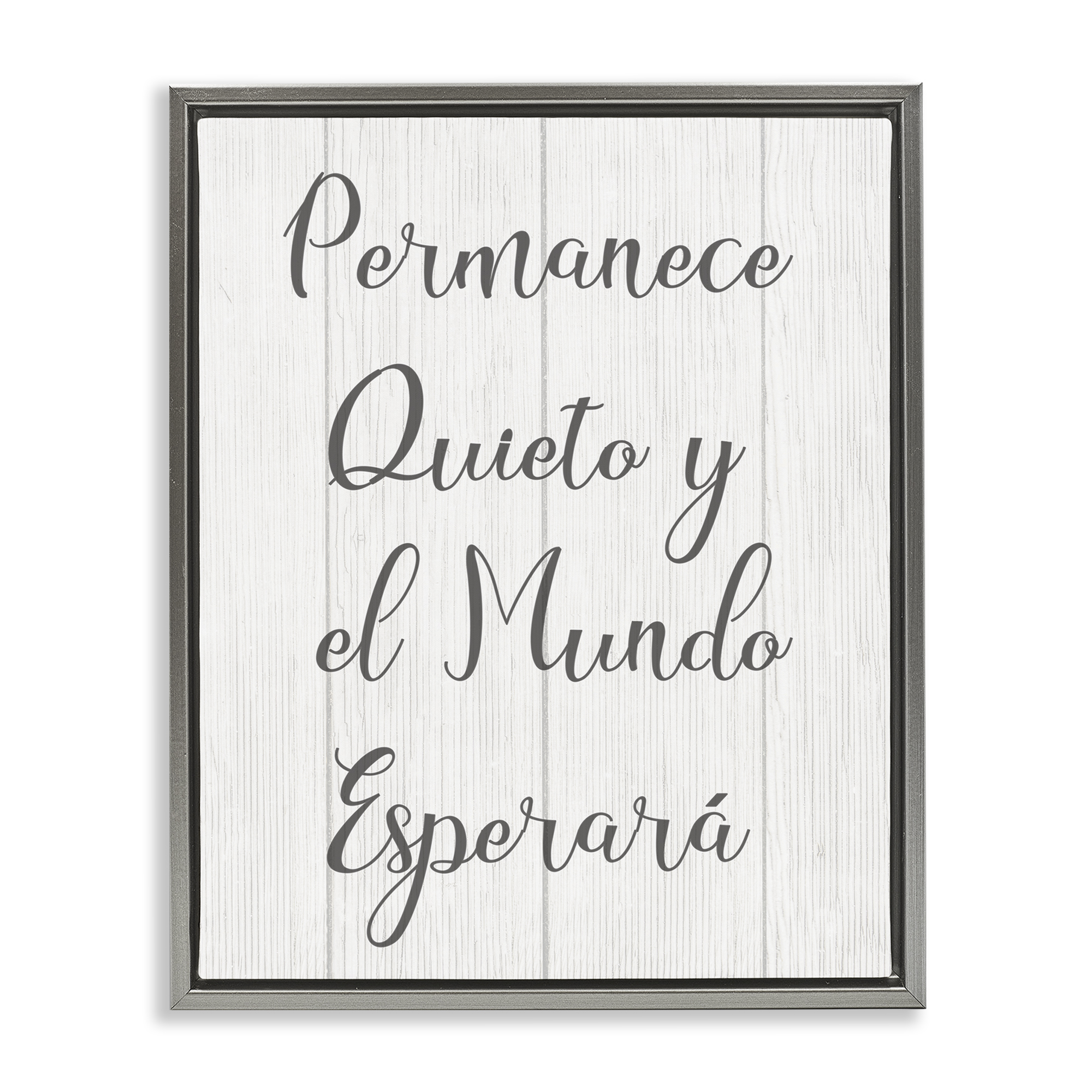 Stupell Industries Permanece en Quietud Inspirational Quotes & Sayings Painting Gray Floater Framed Art Print Wall Art, 25 x 31