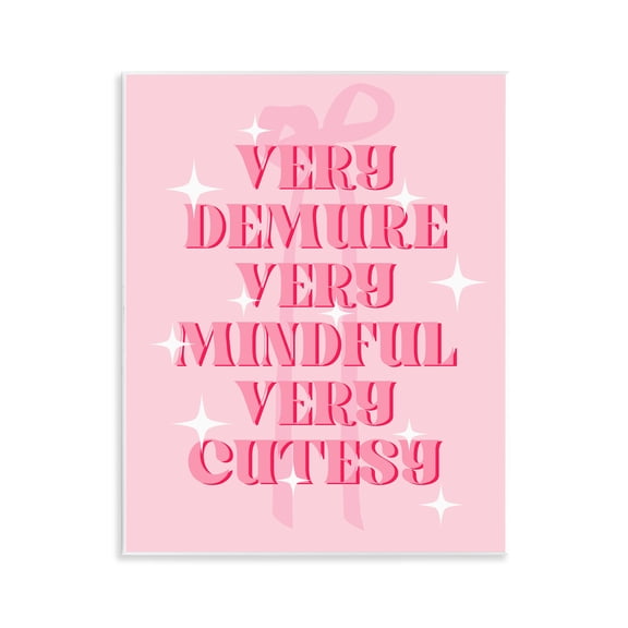 Stupell Industries Pink Demure Mindful & Cutesy Quotes and Sayings Painting Unframed Art Print Wall Art, 11 x 14