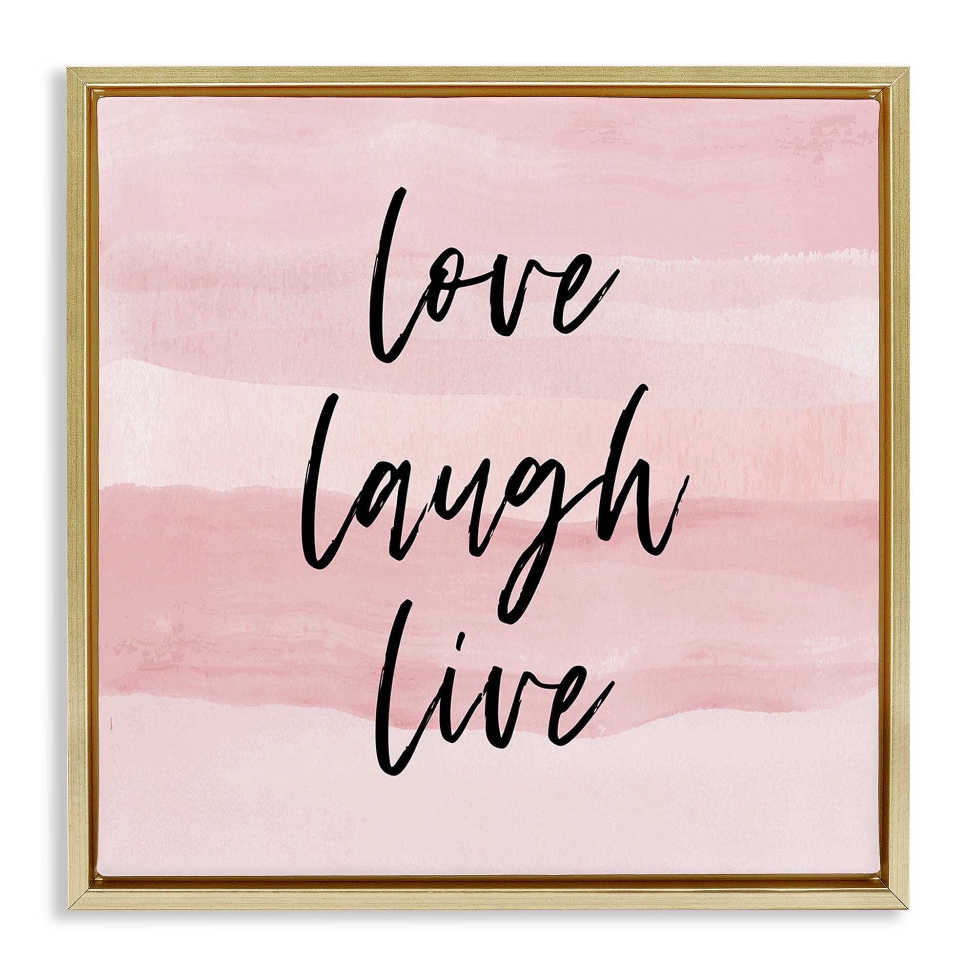 Stupell Industries Pink Love Laugh Live Phrase Inspirational Painting Gold Floater Framed Canvas Art Print Wall Art, 25 x 25