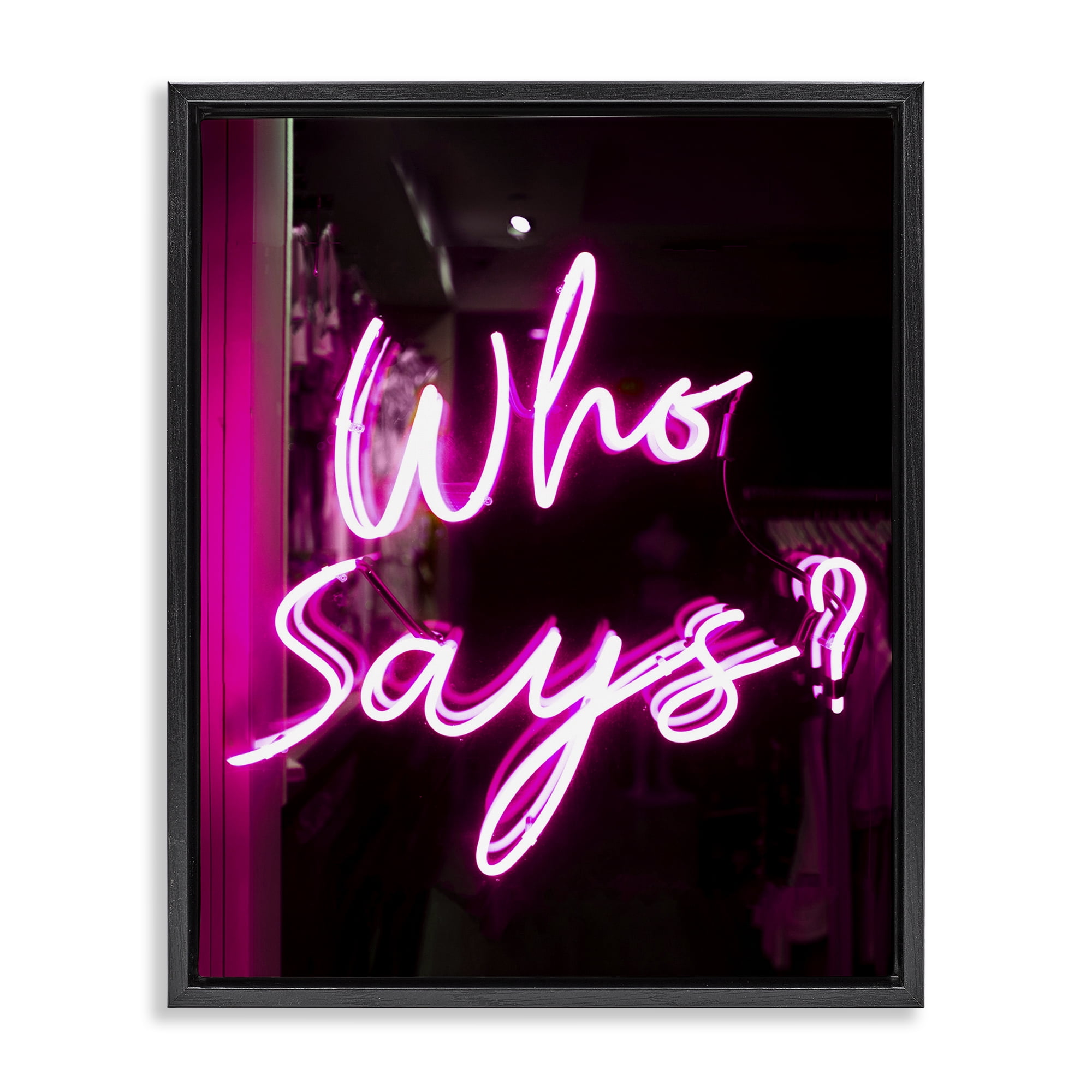 Stupell Industries Pink Neon Who Says Typography Painting Black Floater Framed Art Print Wall Art, 25 x 31