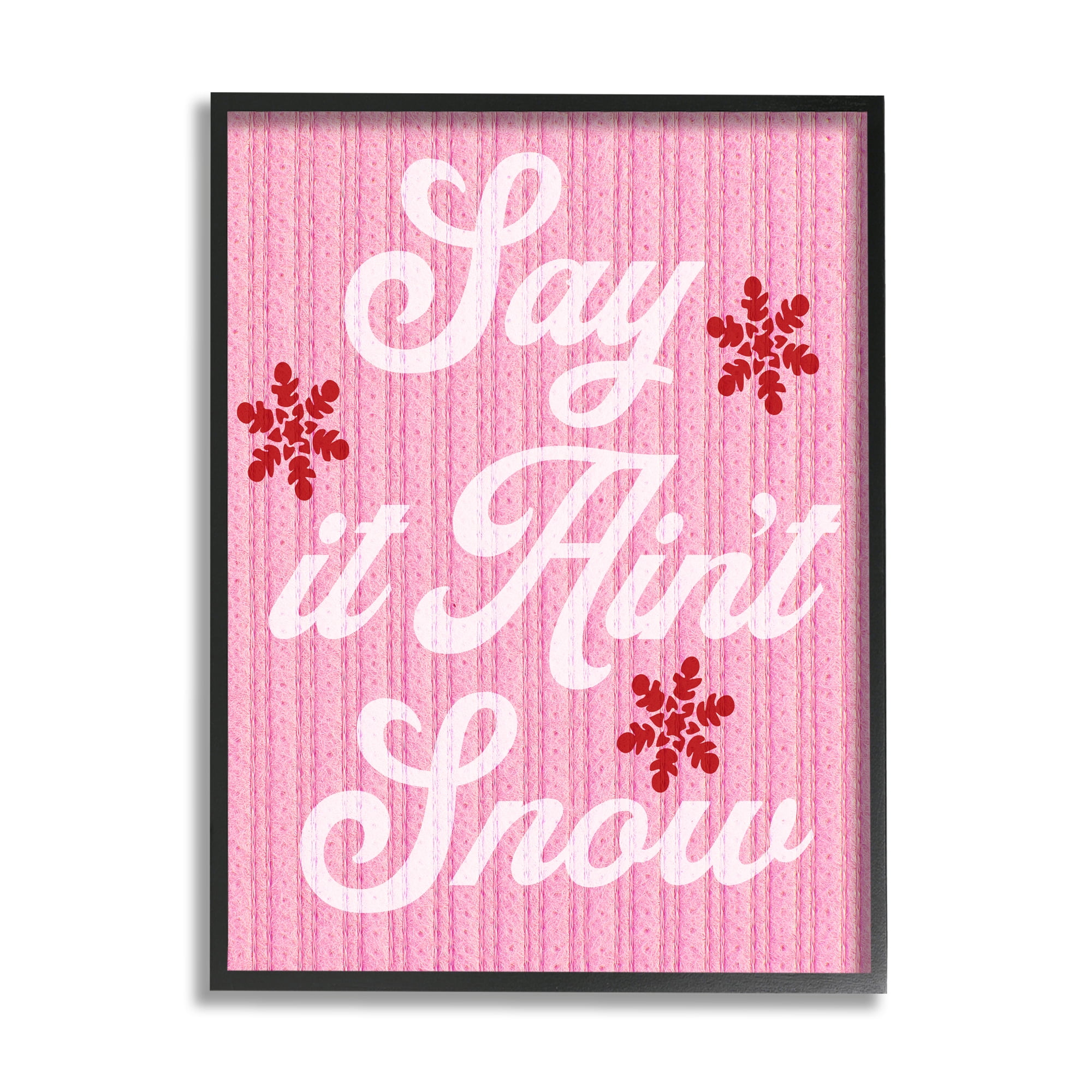 Stupell Industries Pink Say It Ain't Snow Holiday Painting Black Framed Art Print Wall Art, 24 x 30
