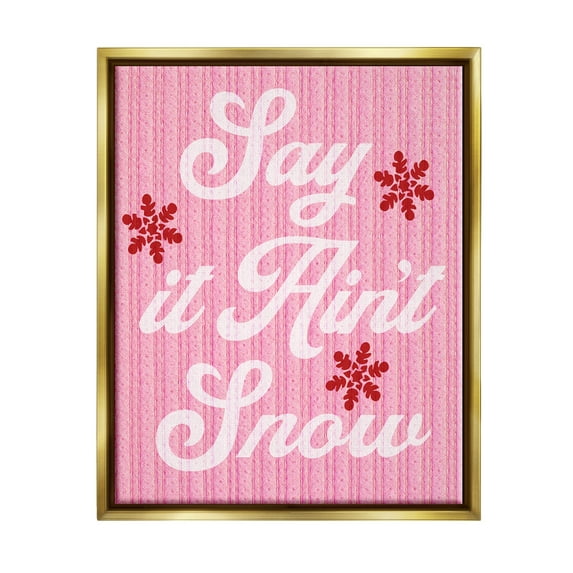Stupell Industries Pink Say It Ain't Snow Holiday Painting Gold Floater Framed Canvas Art Print Wall Art, 25 x 31