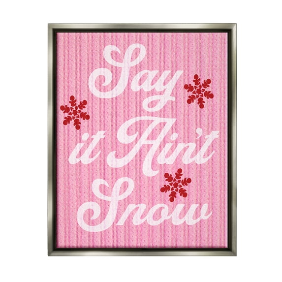 Stupell Industries Pink Say It Ain't Snow Holiday Painting Gray Floater Framed Canvas Art Print Wall Art, 25 x 31