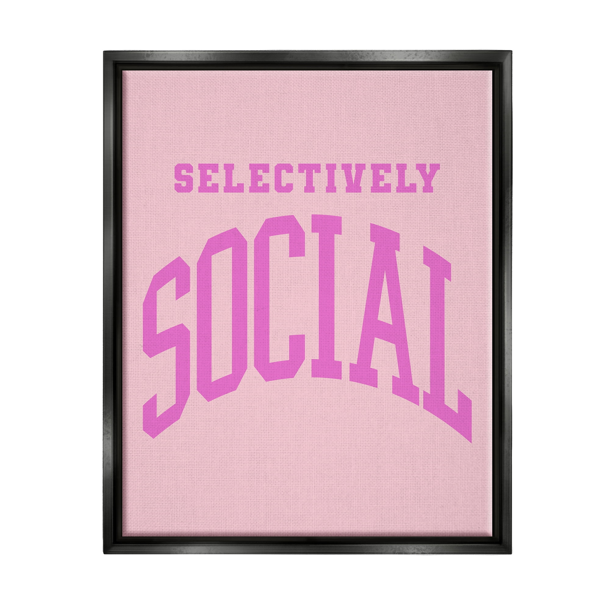 Stupell Industries Pink Selectively Social Phrase Typography Painting Black Floater Framed Canvas Art Print Wall Art, 25 x 31