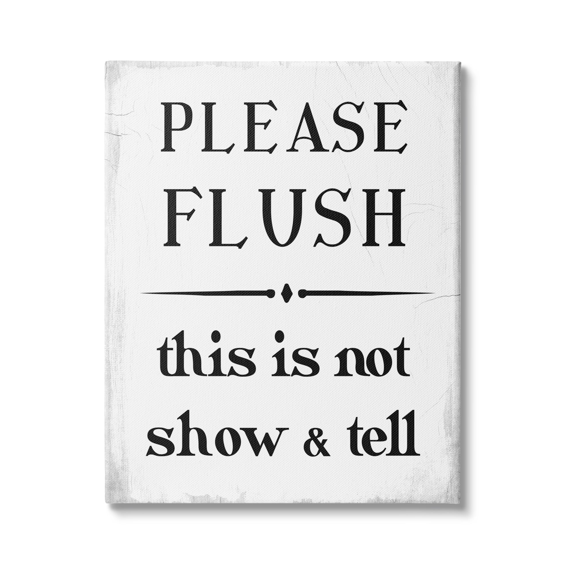 Stupell Industries Please Flush Not Show and Tell Funny Bathroom, 36 x 48, Design by Daphne Polselli