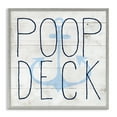 Stupell Industries Poop Deck Funny Beach House Typography Painting Gray