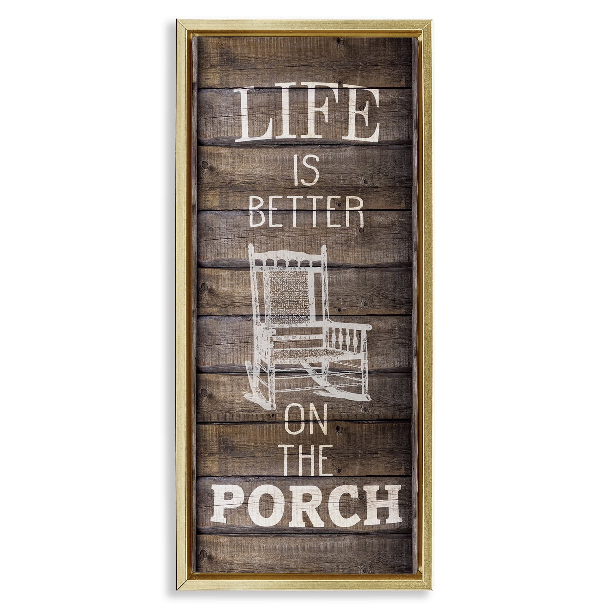 Stupell Industries Porch Life Country Rustic Inspirational Painting Gold Floater Framed Canvas Art Print Wall Art, 15 x 31