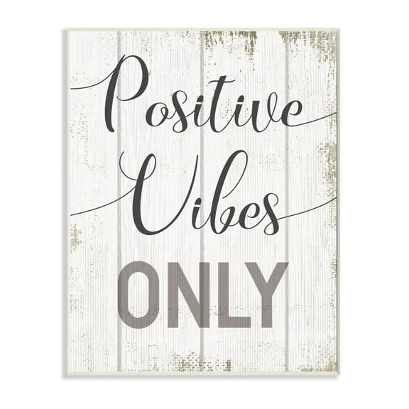 Stupell Industries Positive Vibes Only Phrase with Distressed Rustic Accent Designed by Daphne Polselli