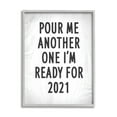 thumbnail image 1 of Stupell Industries Pour Me Another 2021 Phrase Rustic Black White Inspirational Painting Gray Framed Art Print Wall Art, 11 x 14, 1 of 7