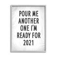 thumbnail image 1 of Stupell Industries Pour Me Another 2021 Phrase Rustic Black White Inspirational Painting Gray Framed Art Print Wall Art, 16 x 20, 1 of 7
