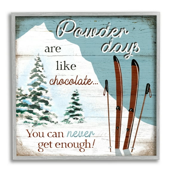 Stupell Industries Powder Days Are Like Chocolate Phrase Ski Sports, 24 x 24, Design by Elizabeth Tyndall