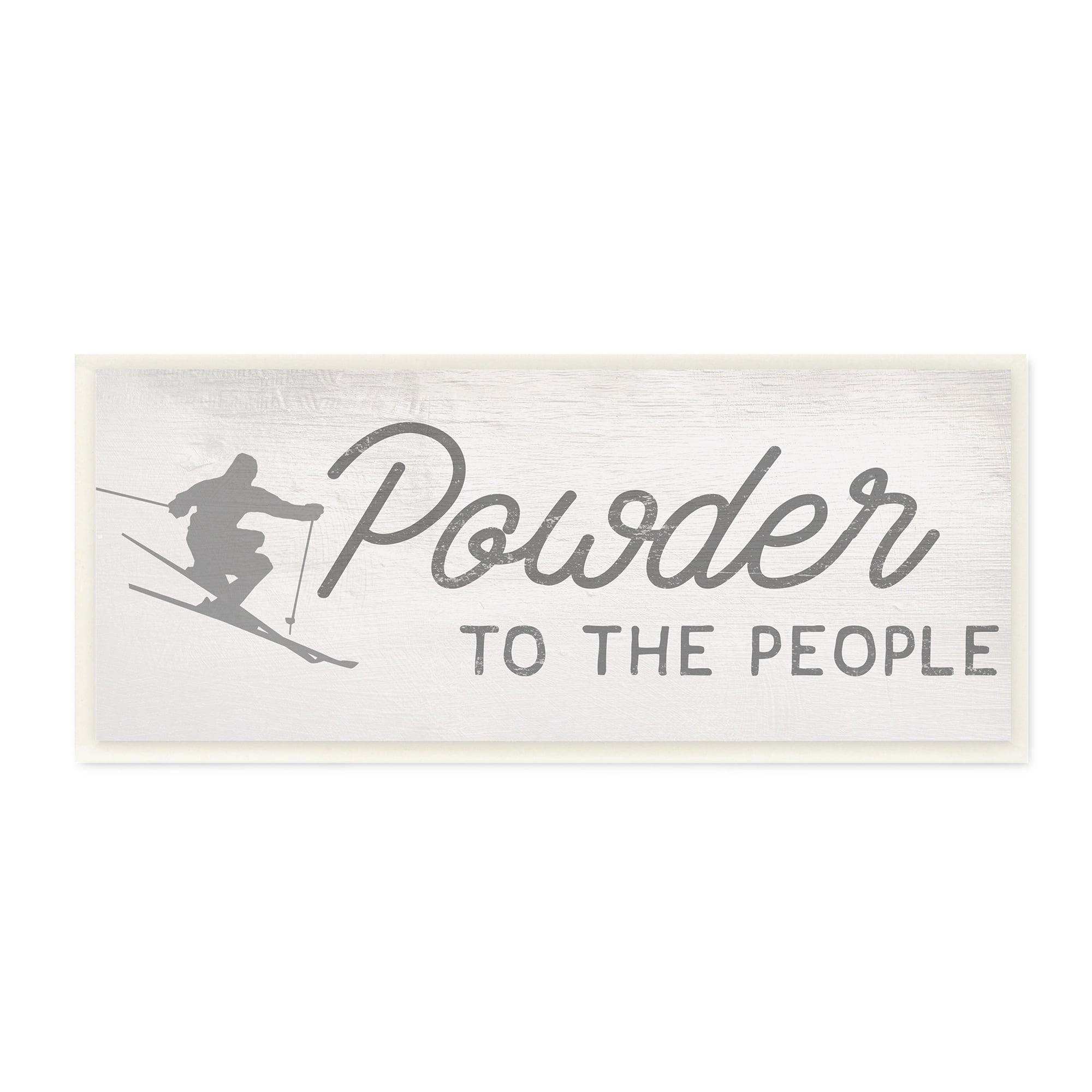 Stupell Industries Powder to the People Phrase Ski Sport Pun, 17 x 7, Design by Daphne Polselli