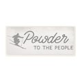 thumbnail image 1 of Stupell Industries Powder to the People Phrase Ski Sport Pun, 17 x 7, Design by Daphne Polselli, 1 of 5