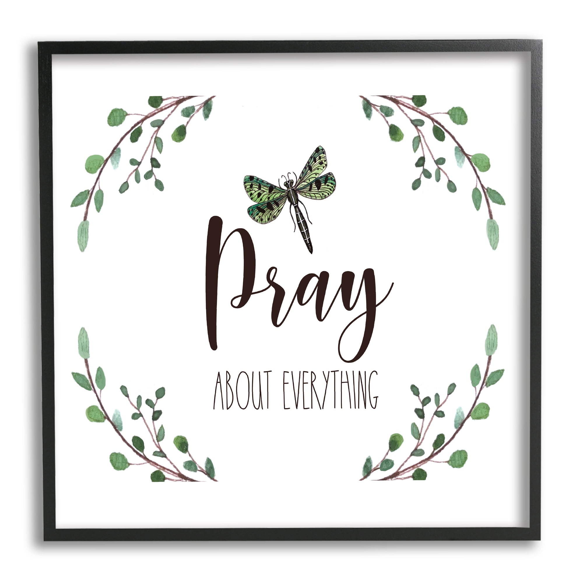 Stupell Industries Pray About Everything Dragonfly Insect Laurel Branch Crown,12 x 12, Design by Elizabeth Tyndall