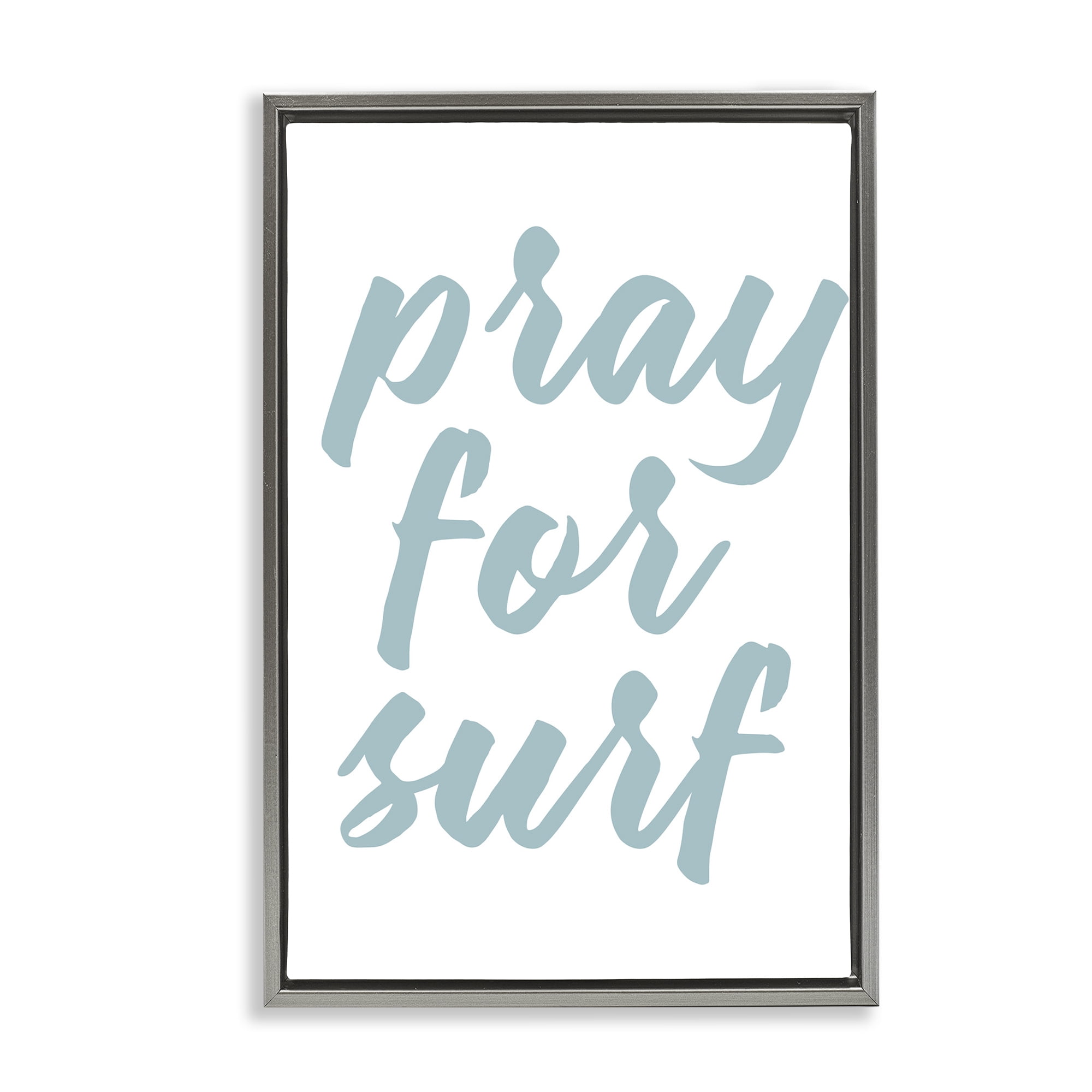 Stupell Industries Pray For Surf Typography Painting Gray Floater Framed Canvas Art Print Wall Art, 17 x 25