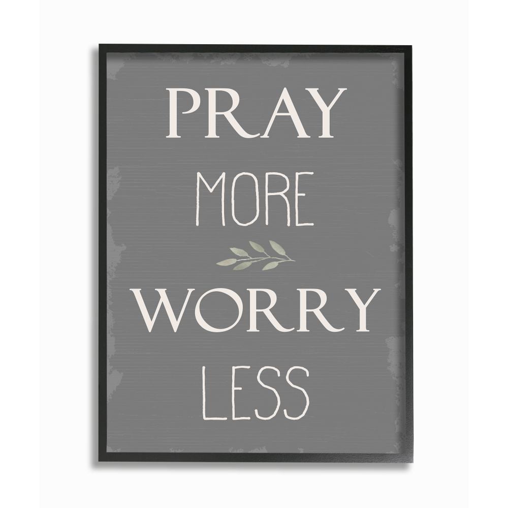 Stupell Industries Pray More Worry Less Soft Distressed Grey Charm Framed Wall Art Design by Daphne Polselli, 16" x 20", Black Framed