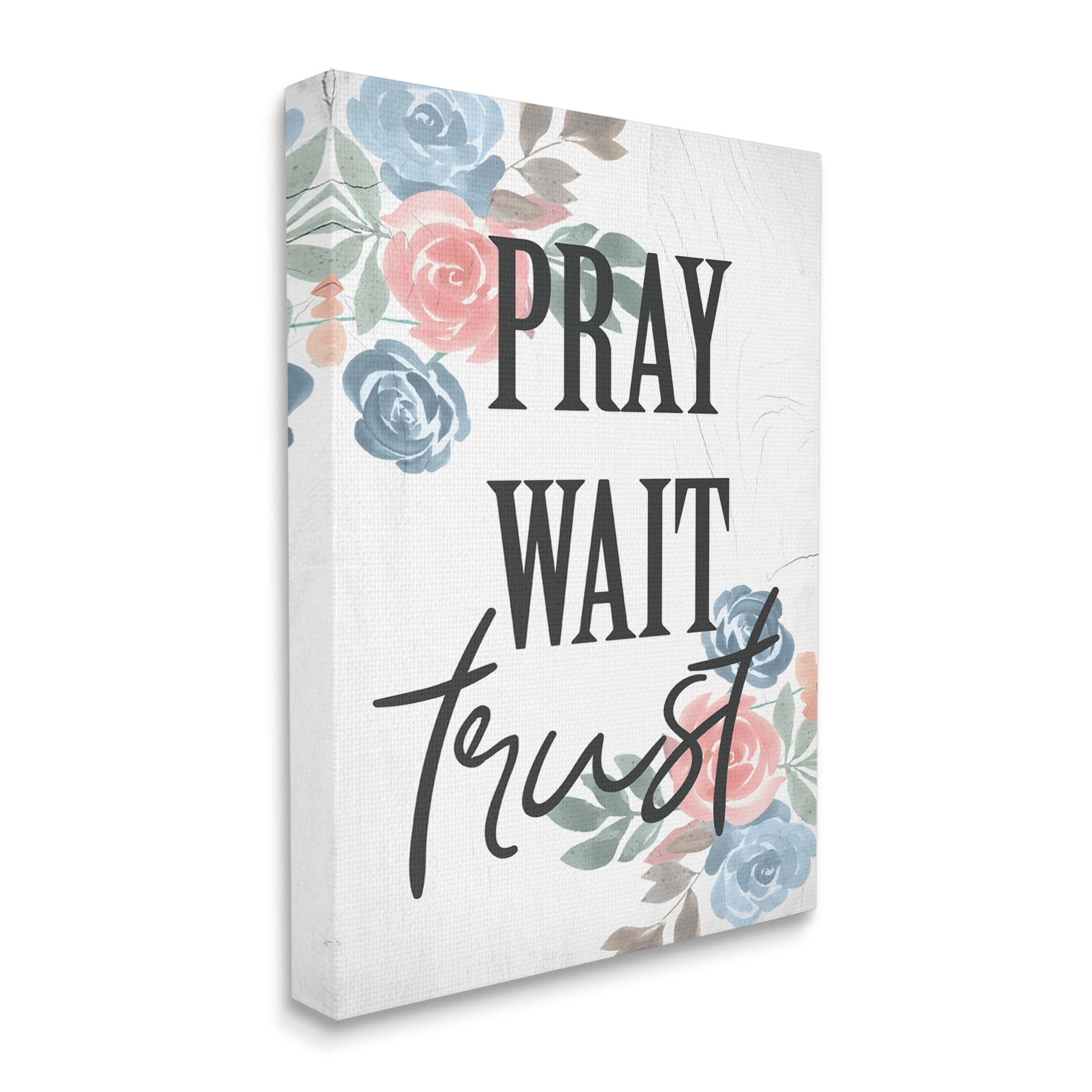 Stupell Industries Pray Wait Trust Phrase Blue Pink Roses,36 x 48,Designed by Daphne Polselli