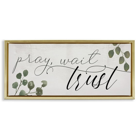 Stupell Industries Pray Wait Trust Phrase Religious Painting Gold Floater Framed Canvas Art Print Wall Art, 25 x 11
