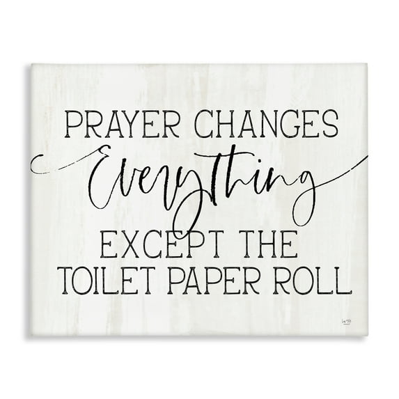 Prayer Changes Everything Funny Religious Bathroom Quote Canvas Art, 20 x 16, Made In USA