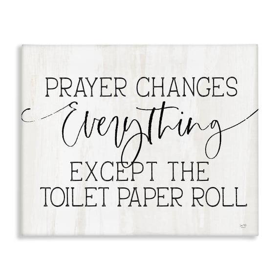 Prayer Changes Everything Funny Religious Bathroom Quote Canvas Art, 48 x 36