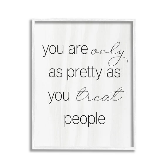Stupell Industries Pretty As You Treat People Inspirational Painting White Framed Art Print Wall Art, 16 x 20