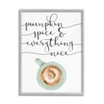 thumbnail image 1 of Stupell Industries Pumpkin Spice & Everything Nice Latte Coffee Cup, 16 x 20,Design by Daphne Polselli, 1 of 5