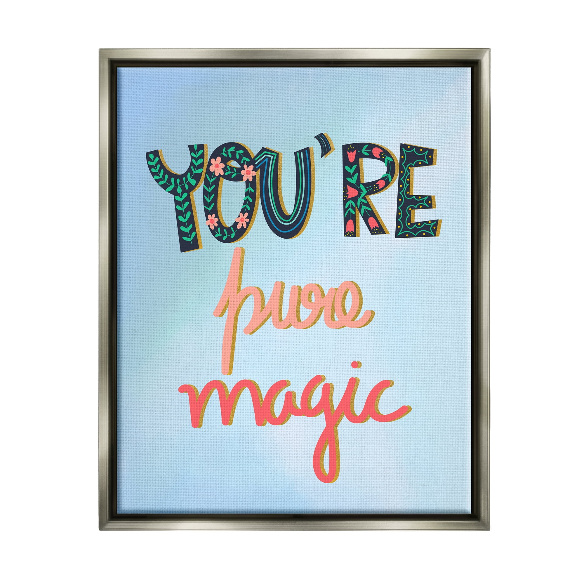 Stupell Industries Pure Magic Floral Phrase Inspirational Painting Gray Floater Framed Art Print Wall Art, 25 x 31