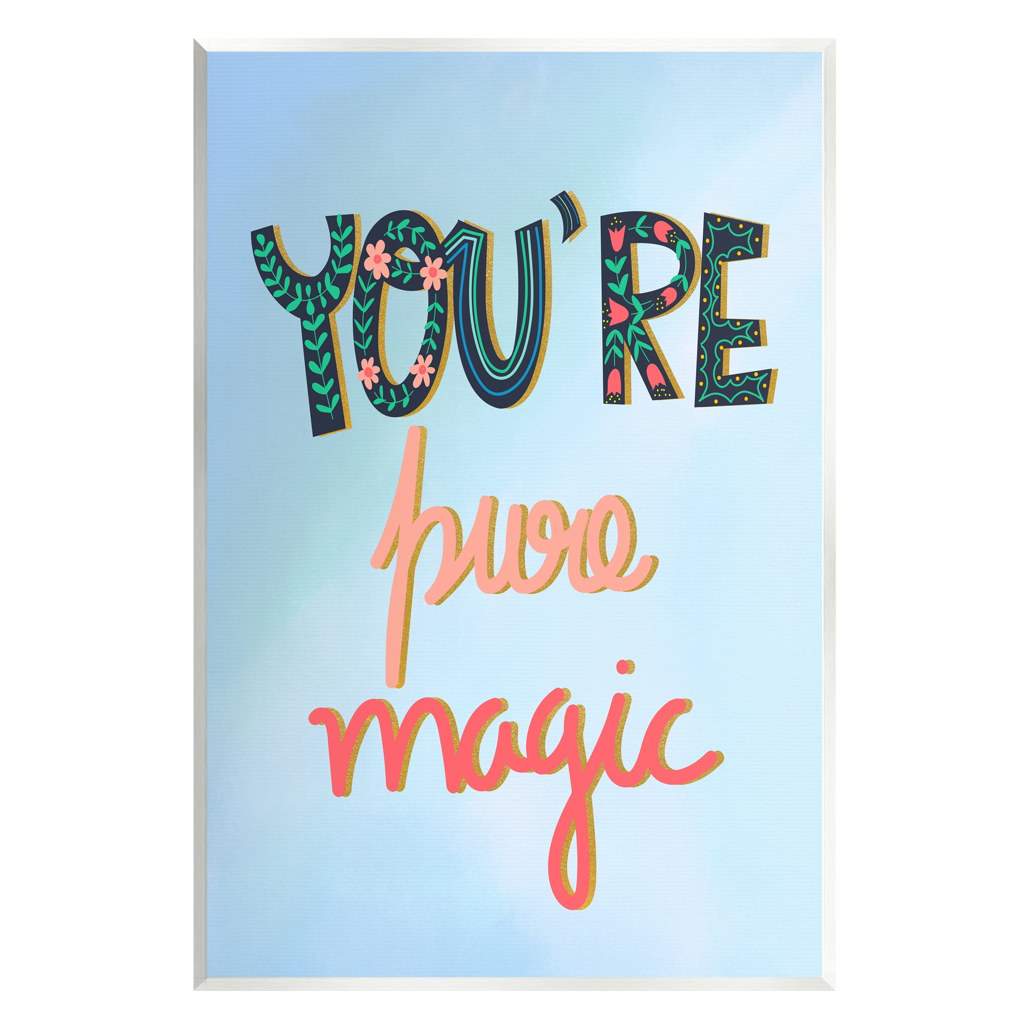 Stupell Industries Pure Magic Floral Phrase Inspirational Painting Unframed Art Print Wall Art, 10 x 15