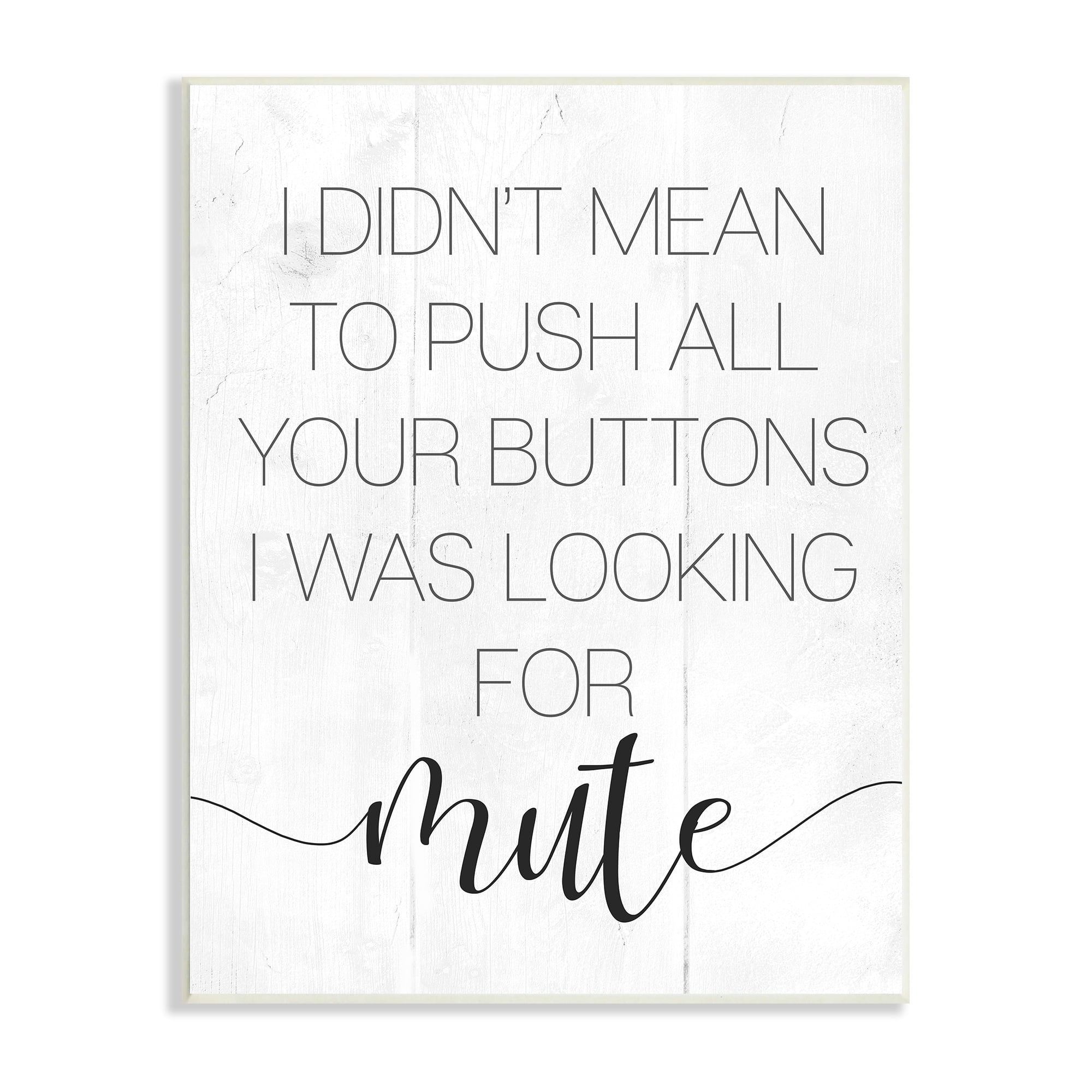 Stupell Industries Push Buttons For Mute Phrase Sassy Fun Apology,10 x 15, Design by Daphne Polselli