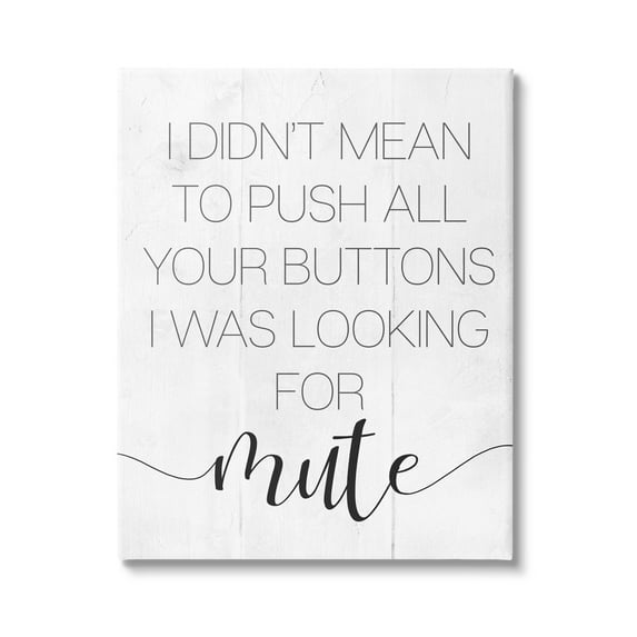 Stupell Industries Push Buttons For Mute Phrase Sassy Fun Apology,30 x 40, Design by Daphne Polselli