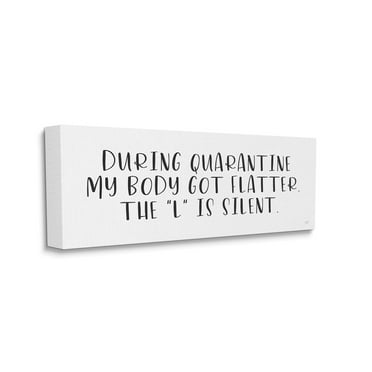 Stupell Industries Quarantine Body Weight Humor with Silent Letter Canvas Wall Art by LUX + Me Designs