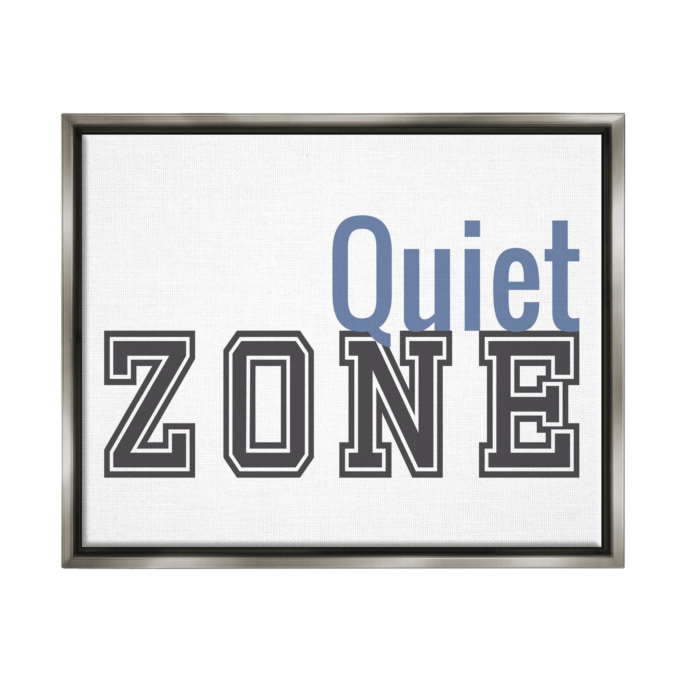 Stupell Industries Quiet Zone Collegiate Phrase Graphic Art Luster Gray Floating Framed Canvas Print Wall Art, Design by Sundance Group