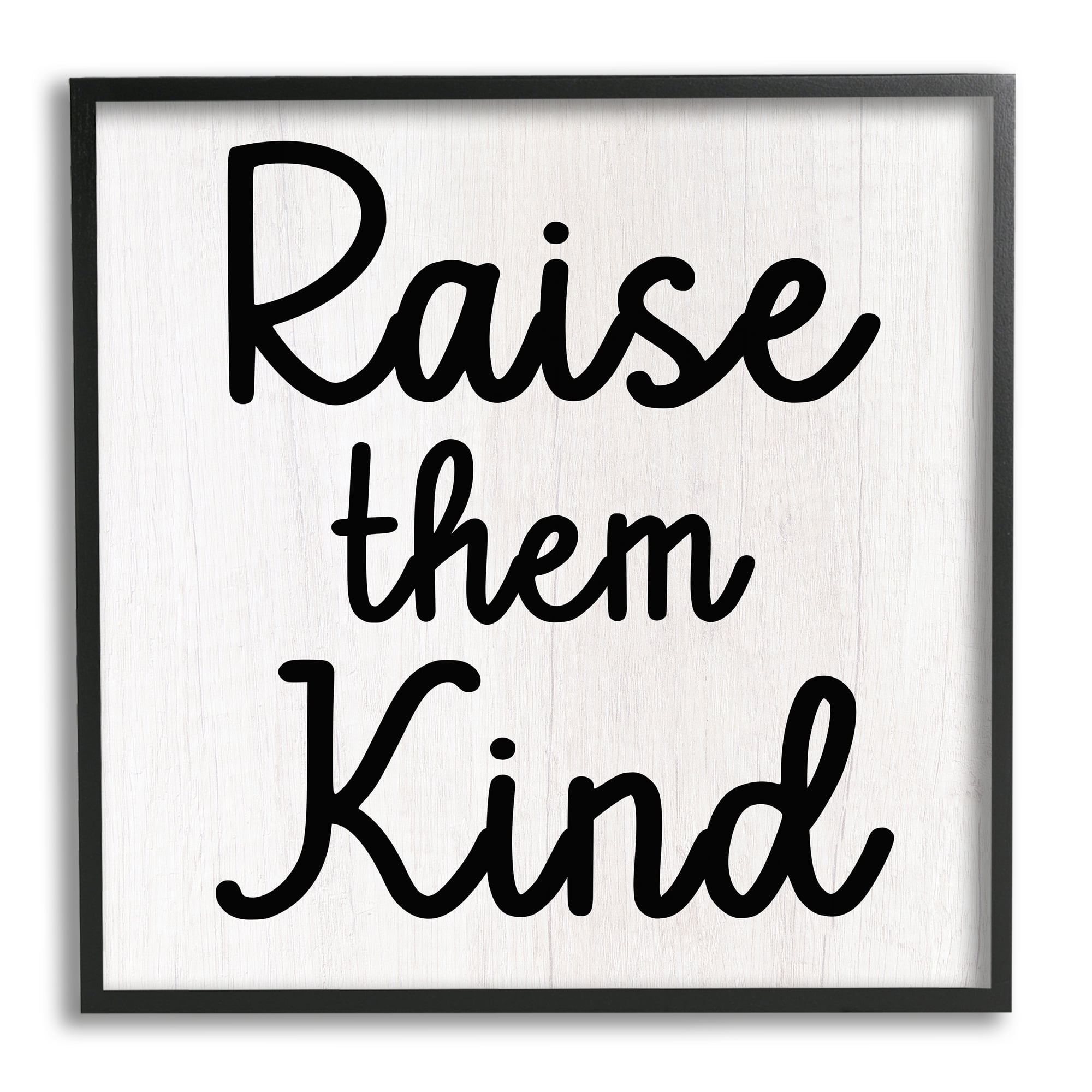 Stupell Industries Raise Them Kind Parenting Phrase Inspirational Painting Black Framed Art Print Wall Art