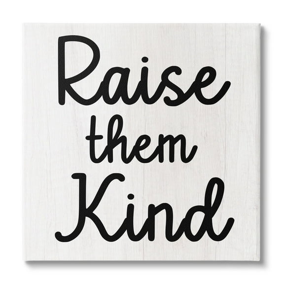 Stupell Industries Raise Them Kind Parenting Phrase Inspirational Painting Gallery Wrapped Canvas Print Wall Art