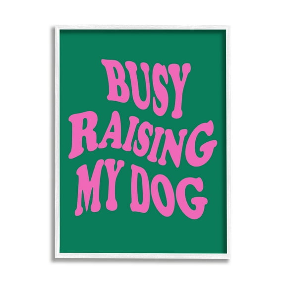 Stupell Industries Raising My Dog Phrase Inspirational Painting White Framed Art Print Wall Art, 16 x 20