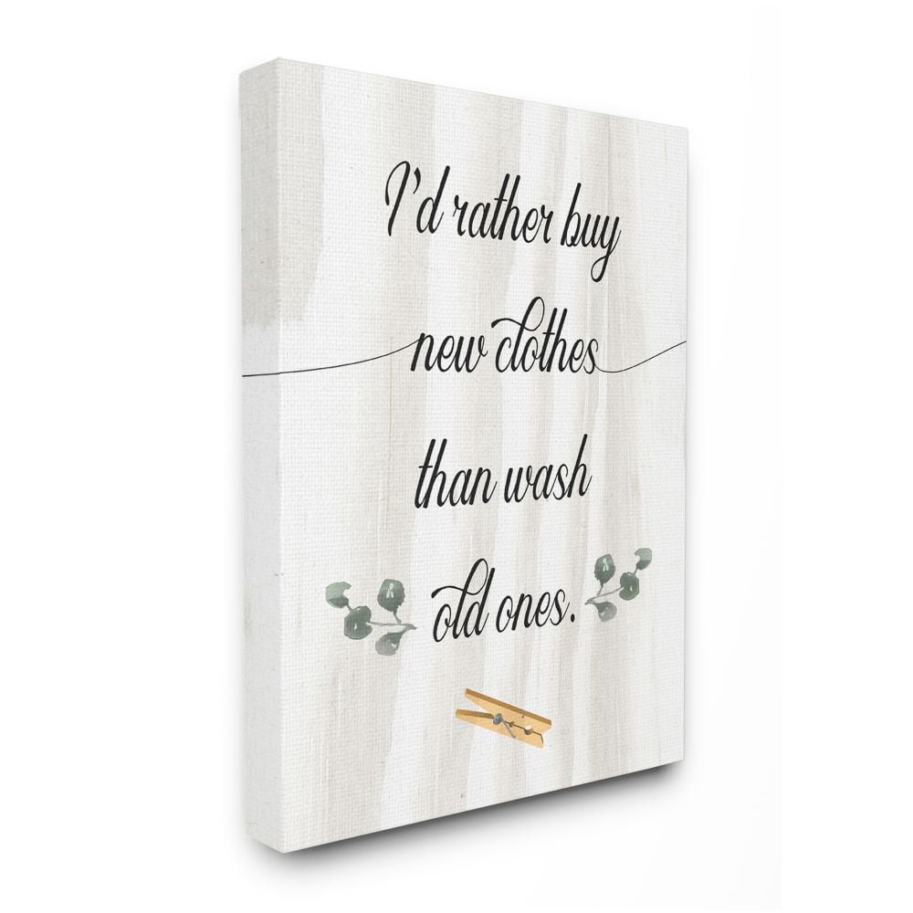 Stupell Industries Rather Buy Clothes than Wash Them Laundry Sign Designed by Daphne Polselli