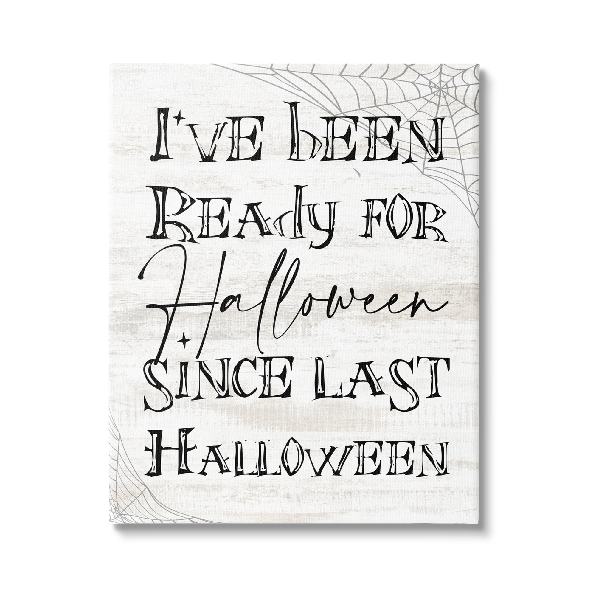 Stupell Industries Ready For Halloween Spooky Typography Spider Webs Graphic Art Gallery Wrapped Canvas Print Wall Art, Design by Daphne Polselli