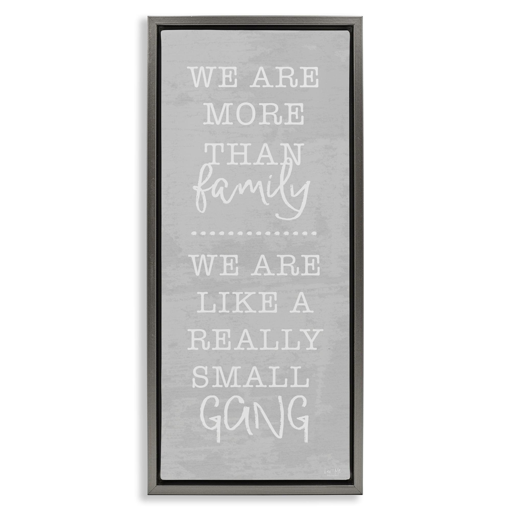 Stupell Industries Really Small Gang Family Gray Framed Floater Canvas Wall Art, design by Lux + Me Designs