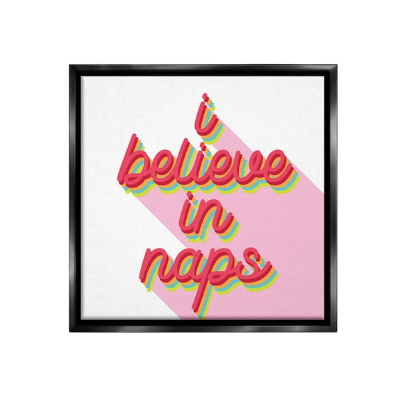 Stupell Industries Retro Believe In Naps Typography Painting Black Floater Framed Canvas Art Print Wall Art, 18 x 18