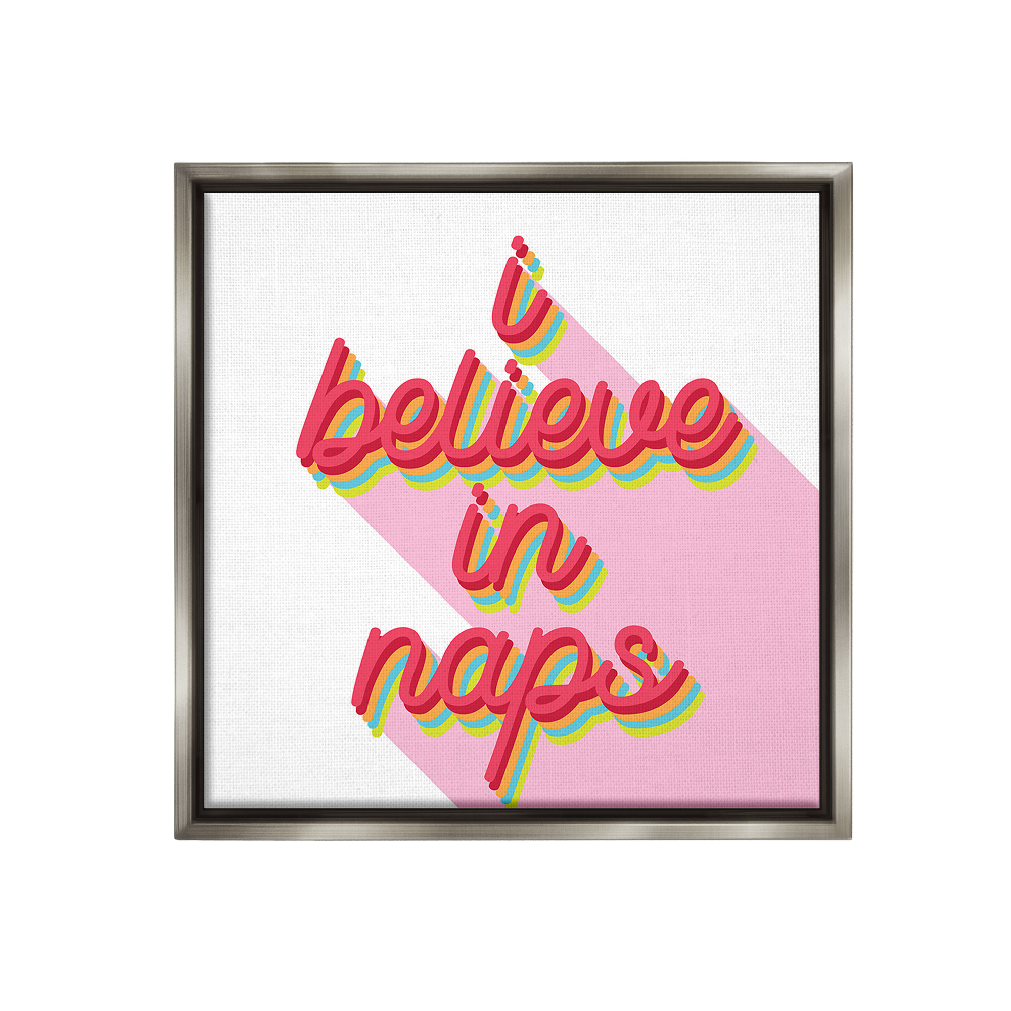 Stupell Industries Retro Believe In Naps Typography Painting Gray Floater Framed Canvas Art Print Wall Art, 25 x 25
