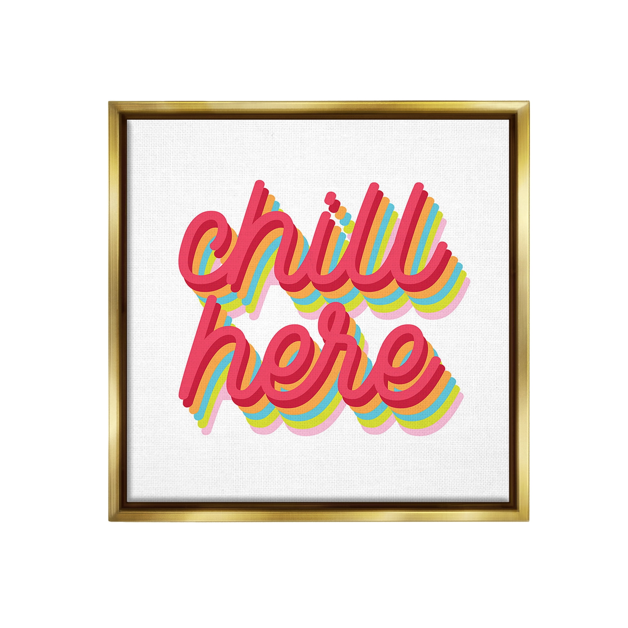 Stupell Industries Retro Chill Here Typography Painting Gold Floater Framed Canvas Art Print Wall Art, 18 x 18