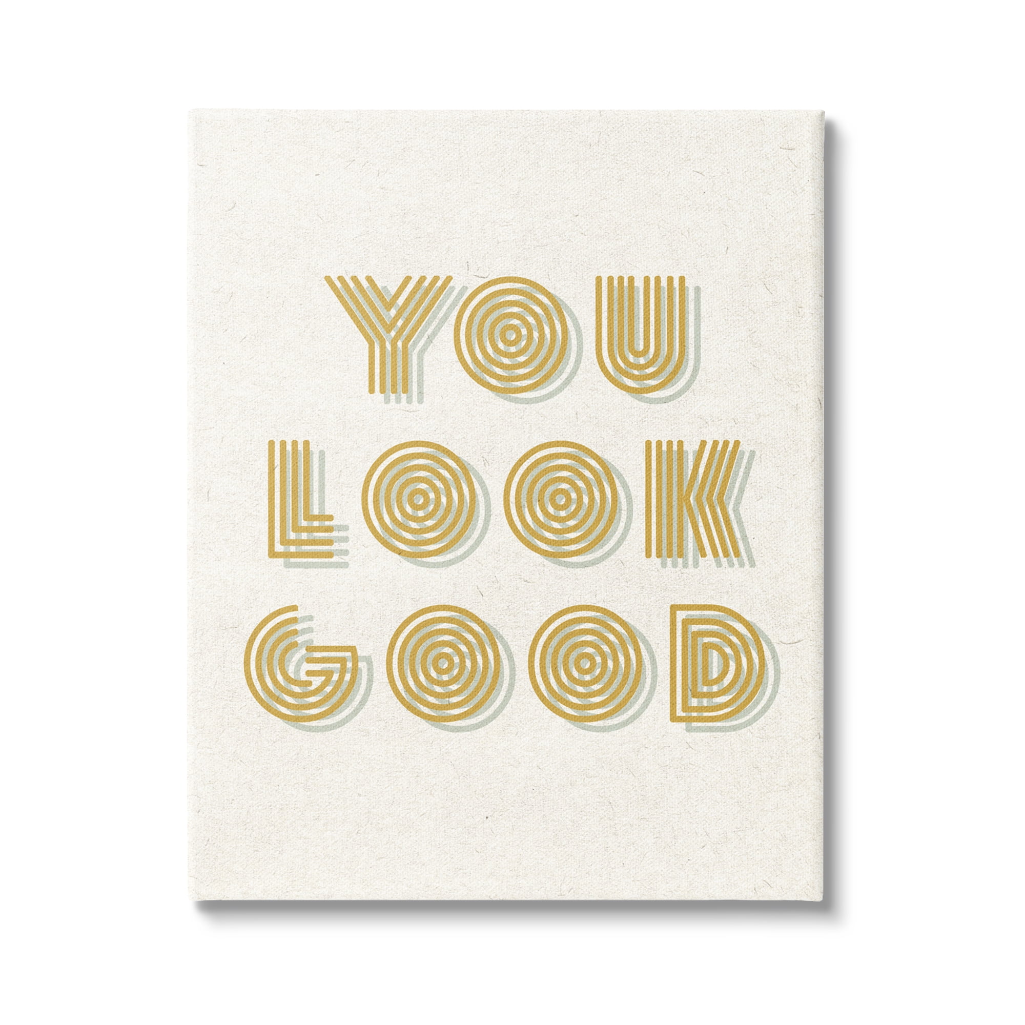 Stupell Industries Retro You Look Good Inspirational Painting Gallery Wrapped Canvas Print Wall Art, 30 x 40
