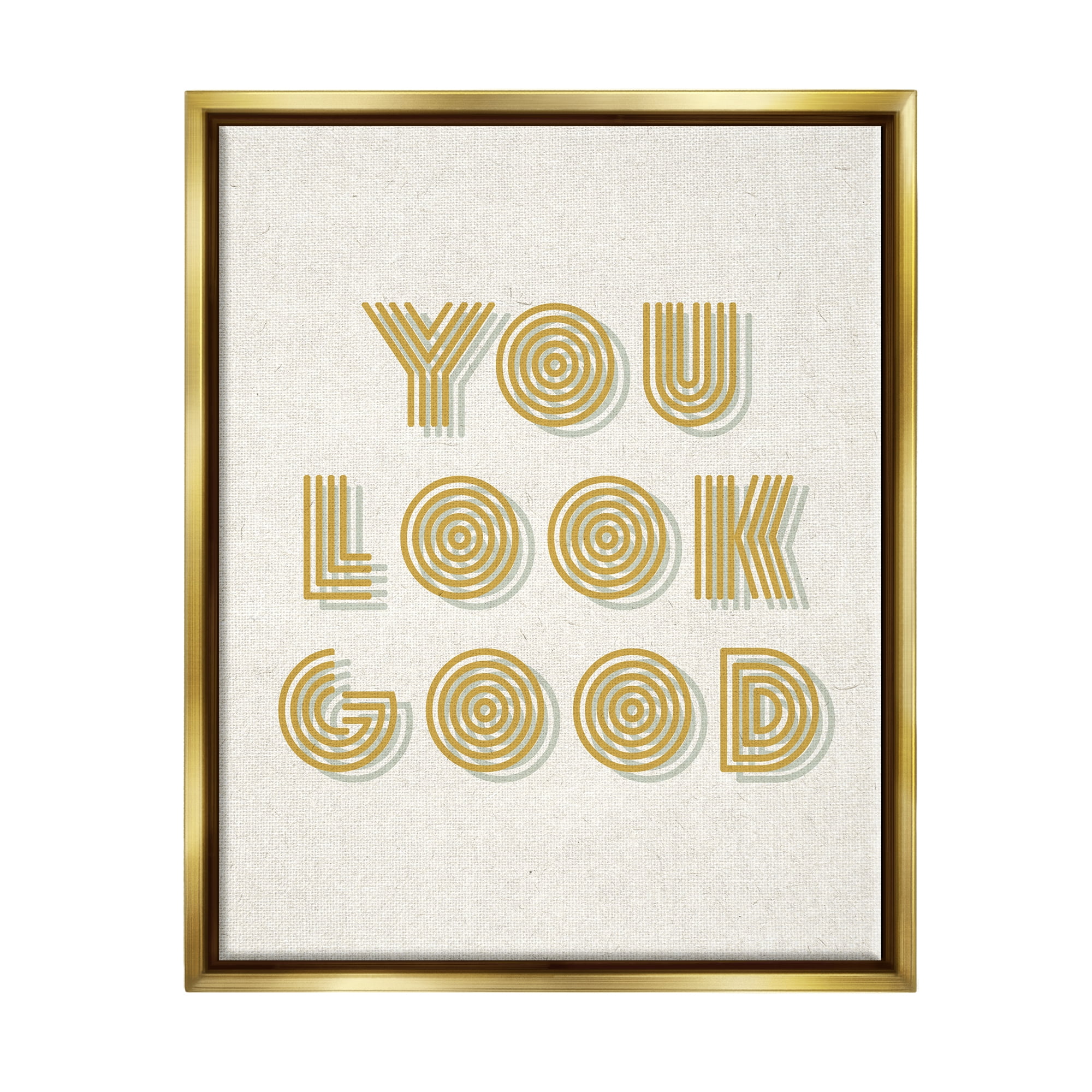 Stupell Industries Retro You Look Good Inspirational Painting Gold Floater Framed Art Print Wall Art, 17 x 21